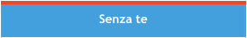 Senza te