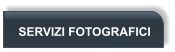 SERVIZI FOTOGRAFICI