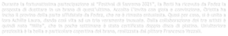 Durante la fortunatissima partecipazione al Festival di Sanremo 2021, la Berti ha ricevuto da Fedez la proposta di duettare in un brano di questultimo. Accolto linvito con gioia e convinzione, Orietta ha inciso il provino della parte affidatale da Fedez, che ne  rimasto entusiasta. Quasi per caso, si  unito a loro Achille Lauro, dando cos vita ad un trio veramente inusuale. Dalla collaborazione dei tre artisti  quindi nato Mille, che in poche settimane  stato certificato doppio disco di platino. Un'ulteriore preziosit  la bella e particolare copertina del brano, realizzata dal pittore Francesco Vezzali.